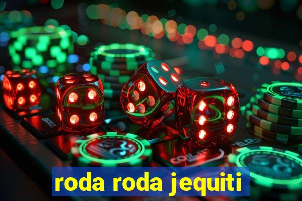 roda roda jequiti